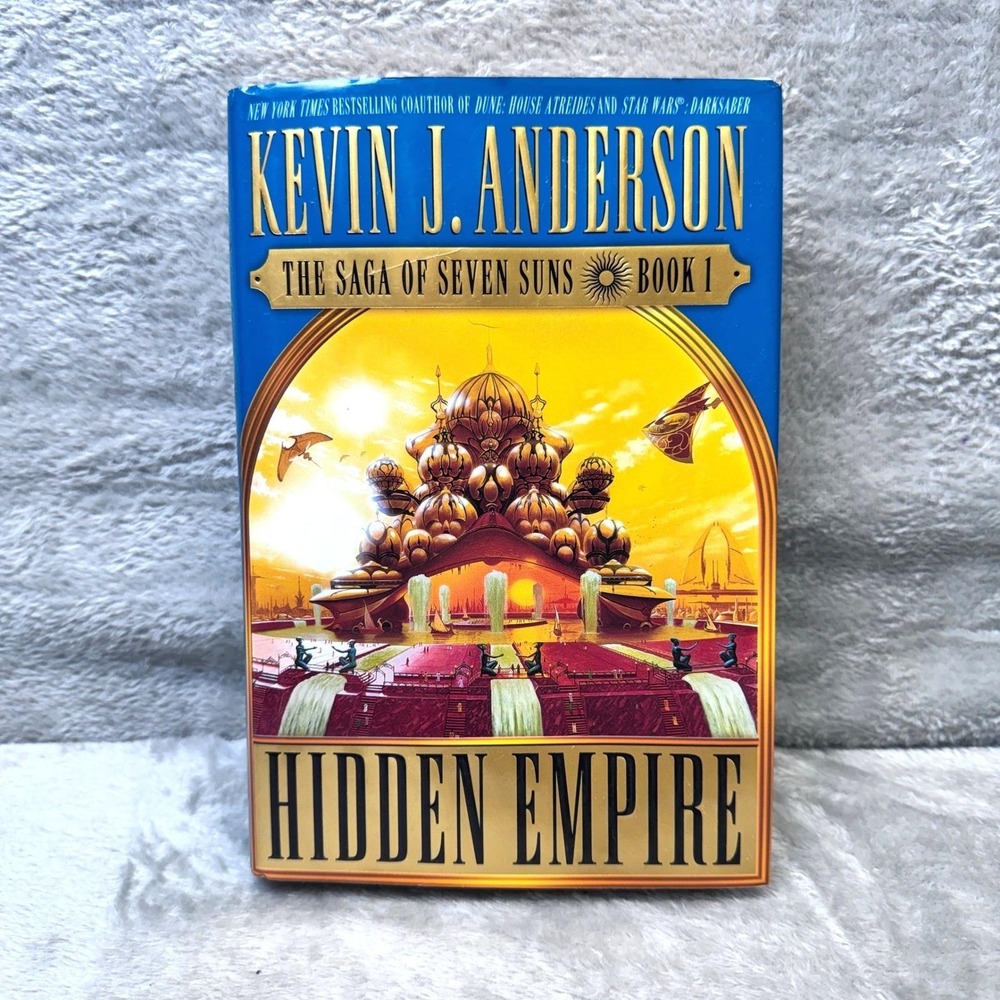Hidden Empire Kevin‎ J Anderson 1st Printing 2002 HC Saga of Seven Suns
